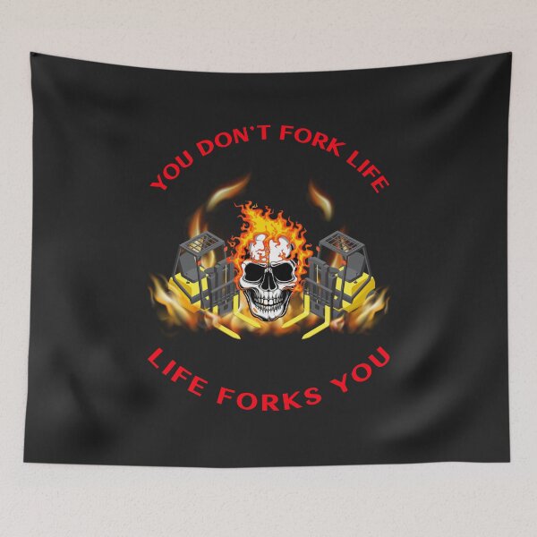 Item preview, Twin Forklift Skull in Flames Forklift Certified You Don't Fork Life, Life Forks You YR designed and sold by TeamsterLife.