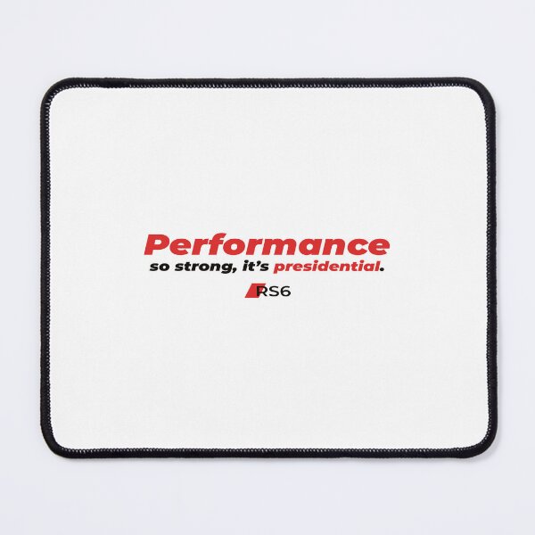 Item preview, Performance So Strong, It’s Presidential – RS6 designed and sold by grafik.