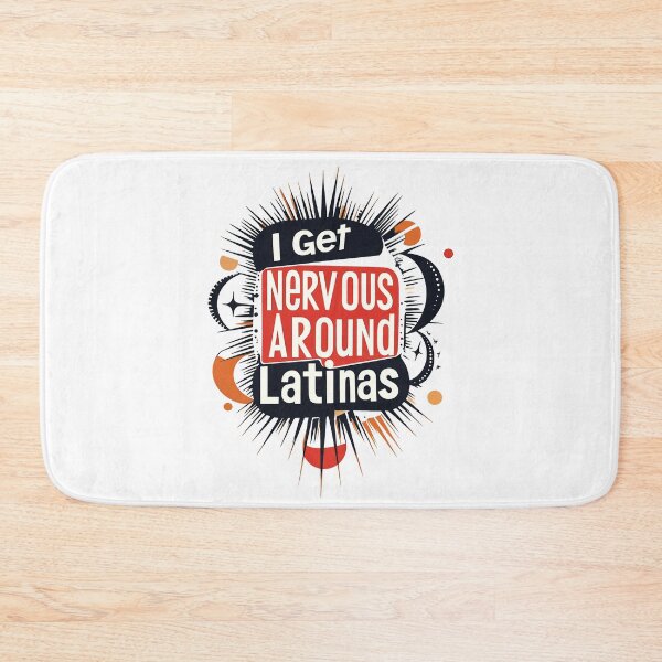 Item preview, I Get Nervous Around Latinas designed and sold by AlchemyColor.