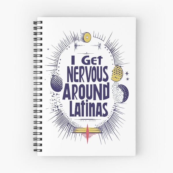 Item preview, I Get Nervous Around Latinas designed and sold by AlchemyColor.