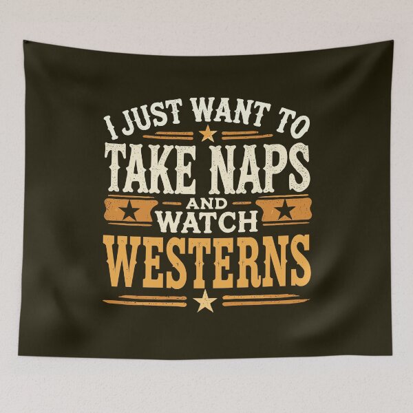 Item preview, I Just Want to Take Naps And Watch Westerns, Cowboy Boots Country Style designed and sold by bimimagic.