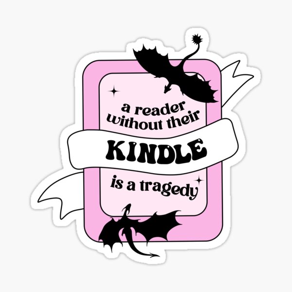 Item preview, A Reader Without Their Kindle Is A Tragedy Fourth Wing Quote Pink Bookish designed and sold by StickyBook.