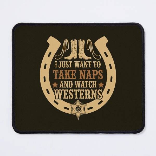 Item preview, I Just Want to Take Naps And Watch Westerns, Cowboy Boots Country Style designed and sold by bimimagic.