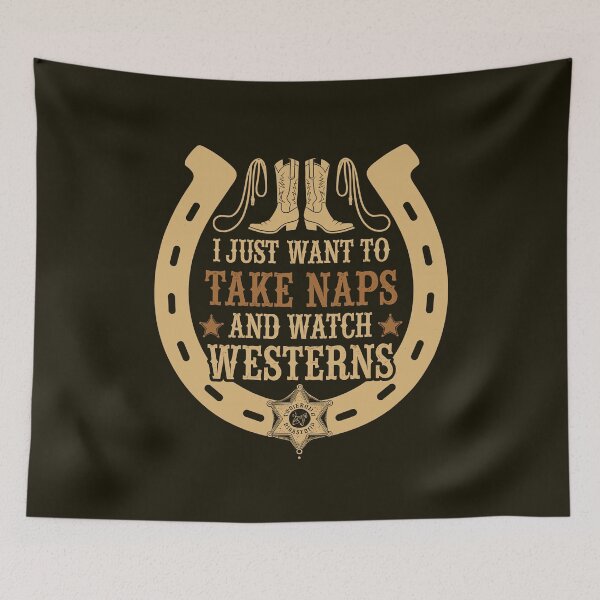 Item preview, I Just Want to Take Naps And Watch Westerns, Cowboy Boots Country Style designed and sold by bimimagic.