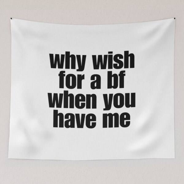 Item preview, why wish for a bf when you have me designed and sold by Sophia-CJ.