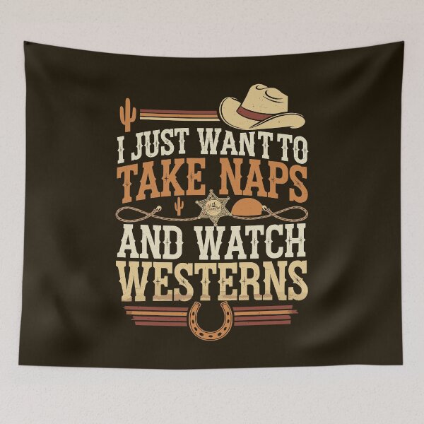 Item preview, I Just Want to Take Naps And Watch Westerns, Cowboy Boots Country Style designed and sold by bimimagic.