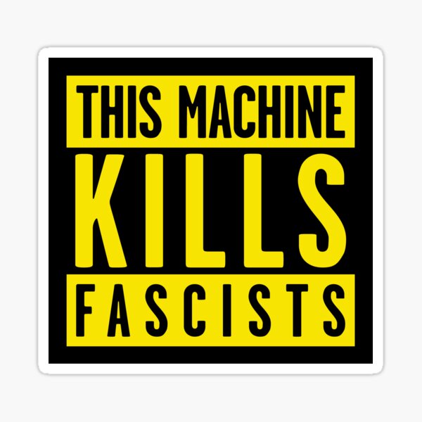 Item preview, Warning: This Machine Kills Fascists (yellow stencil) designed and sold by Thelittlelord.