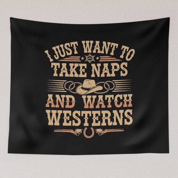 Item preview, I Just Want to Take Naps And Watch Westerns, Cowboy Boots Country Style designed and sold by bimimagic.