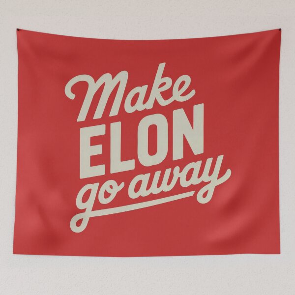 Item preview, Make Elon Go Away Anti-Elon Anti-Elon Musk designed and sold by Anniko Art Studio.