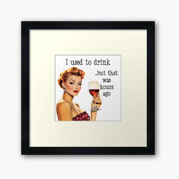 Item preview, I Used to Drink Retro Housewife designed and sold by ColorFlowArt.