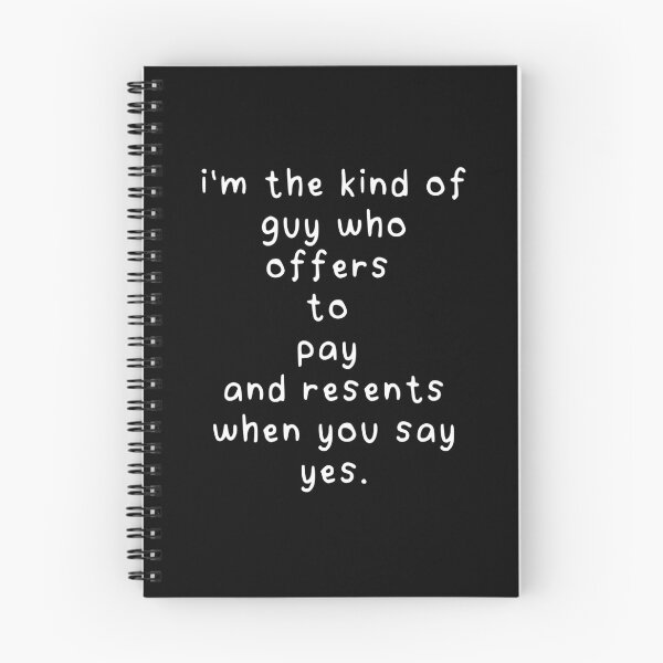 Item preview, i’m the kind of guy who offers to pay and resents when you say yes. designed and sold by eh-stuff.