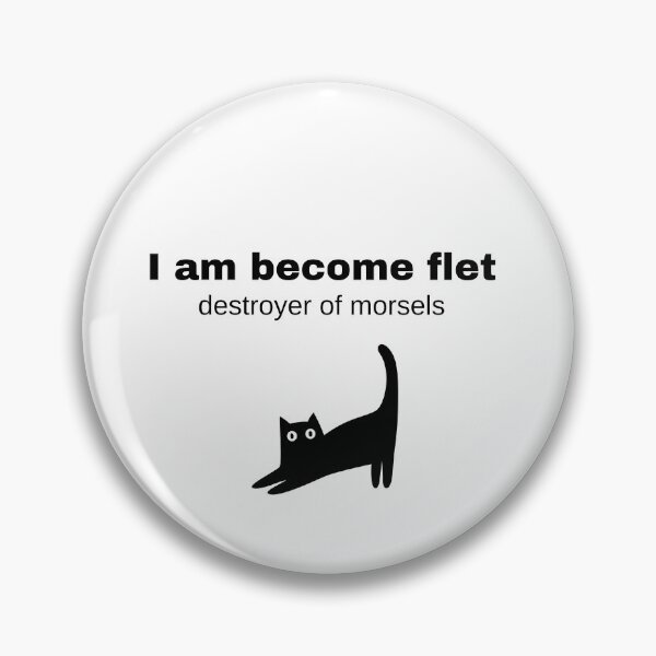Item preview, I am become flet  designed and sold by FunkengloryAU.