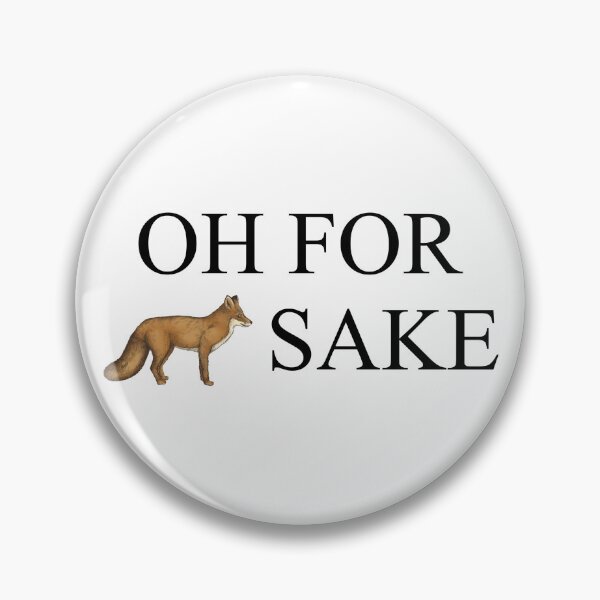 Item preview, Oh for fox sake designed and sold by cubiclecoma.