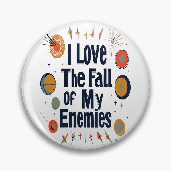 Item preview, I Love The Fall Of My Enemies designed and sold by AlchemyColor.