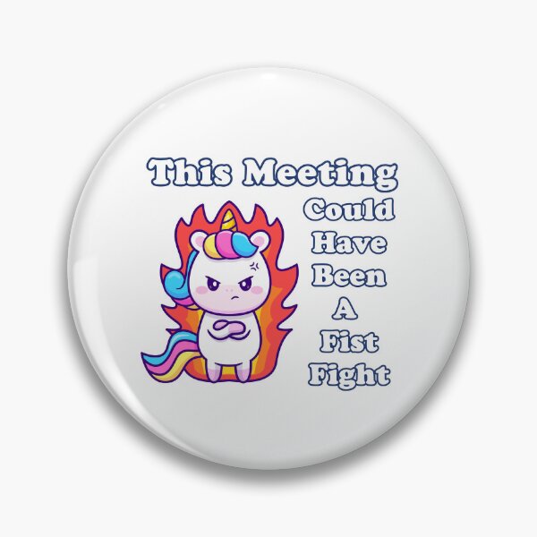Item preview, This Meeting Could have been a Fist Fight - Mad Unicorn designed and sold by WigOutlet.
