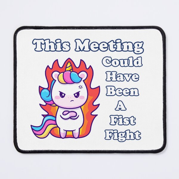Item preview, This Meeting Could have been a Fist Fight - Mad Unicorn designed and sold by WigOutlet.
