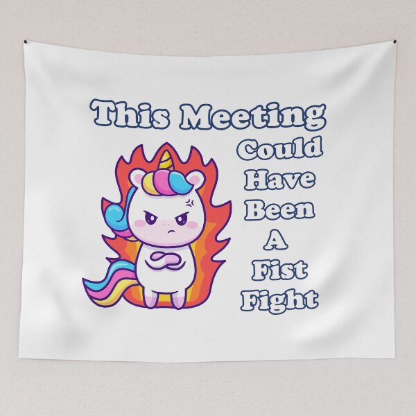 Item preview, This Meeting Could have been a Fist Fight - Mad Unicorn designed and sold by WigOutlet.