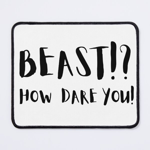 Item preview, Beast!? How Dare You! - Reality Check: Iconic Reality TV Quips Tee Collection designed and sold by Varlo.