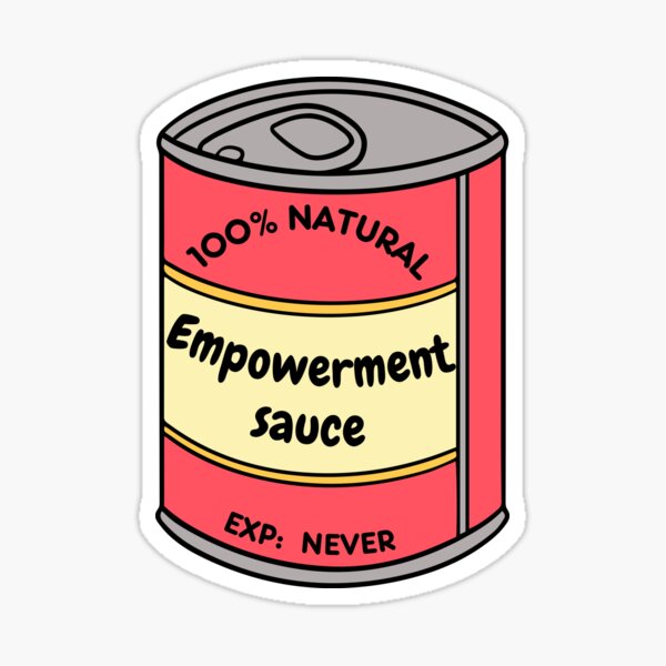 Empowerment. 100% natural. Never expire. Sticker