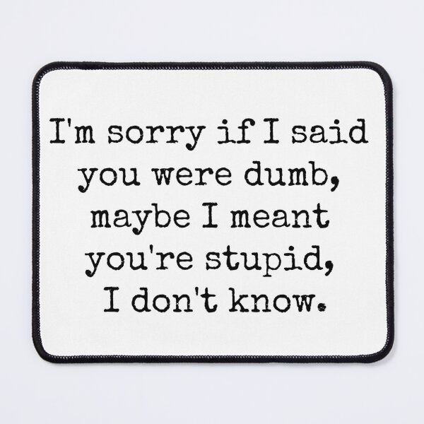 Item preview, I'm Sorry If I Said You Were Dumb . . . - Reality Check: Iconic Reality TV Quips Tee Collection designed and sold by Varlo.