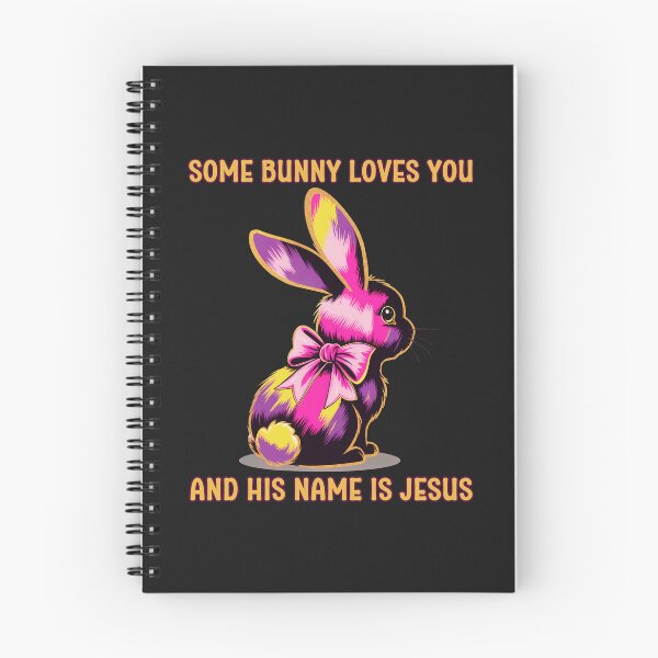 Item preview, Some Bunny Loves You And His Name Is Jesus designed and sold by elynne9.