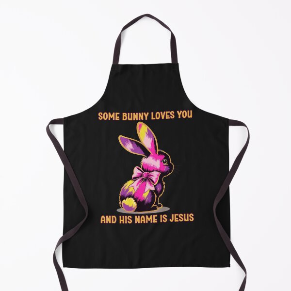 Item preview, Some Bunny Loves You And His Name Is Jesus designed and sold by elynne9.