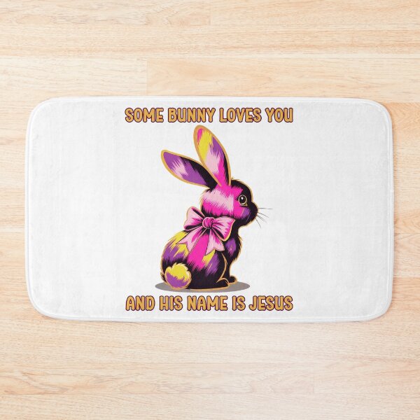 Item preview, Some Bunny Loves You And His Name Is Jesus designed and sold by elynne9.