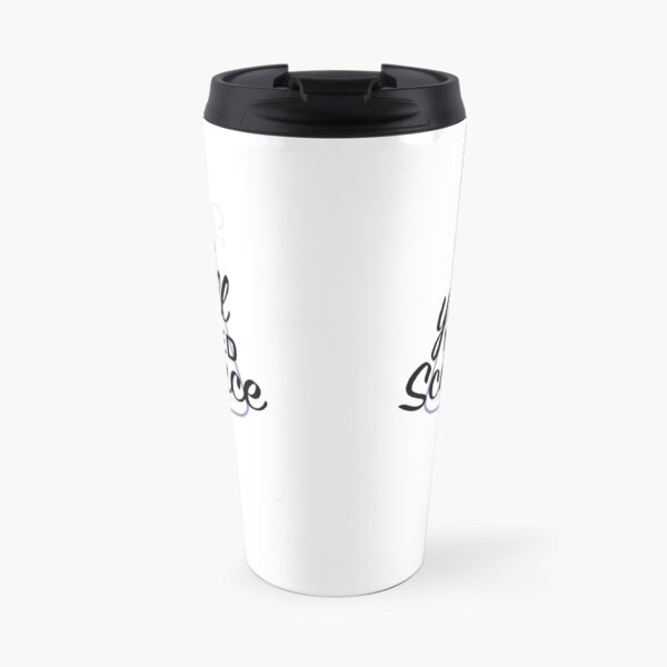 Ustedes necesitan ciencia Taza de viaje