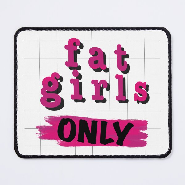 Item preview, Fat Girls ONLY designed and sold by PrintsOnThings Co.