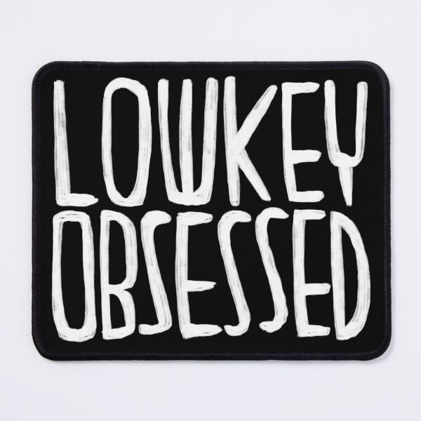 Item preview, Lowkey obsessed designed and sold by badlydrawnbabe.