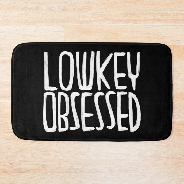 Item preview, Lowkey obsessed designed and sold by badlydrawnbabe.