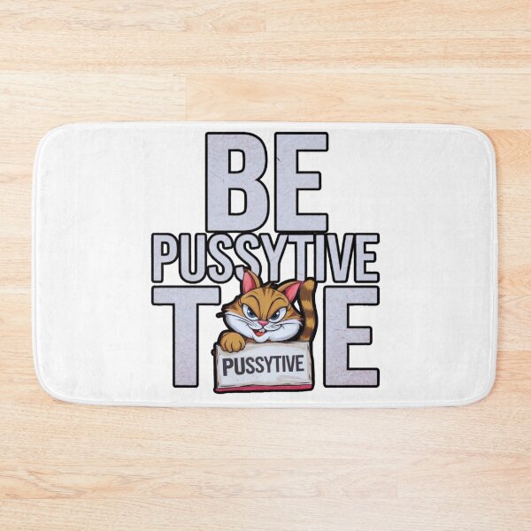 Item preview, Be PussyTive designed and sold by FitEnvy.