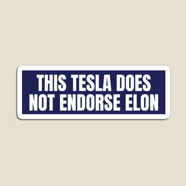 Item preview, THIS TESLA DOES NOT ENDORSE ELON BUMPER STICKER designed and sold by PIXEL POP DESIGNS - Beyond the Norm!.