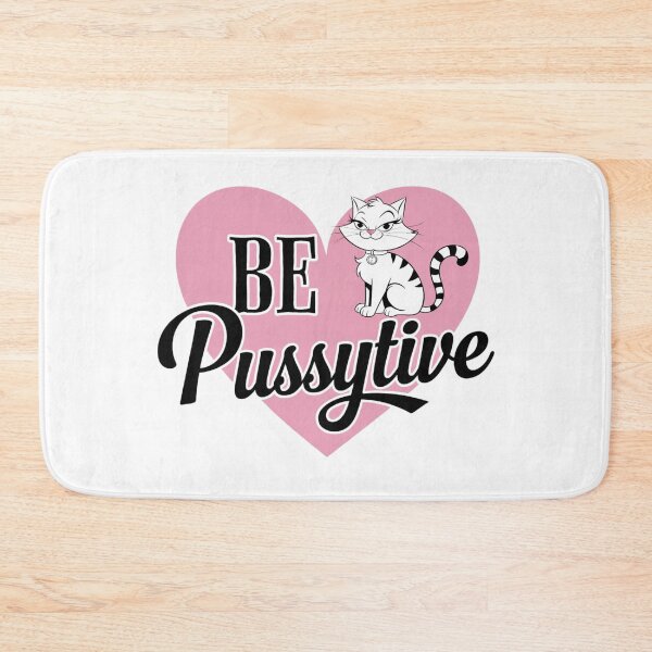 Item preview, Be PussyTive designed and sold by FitEnvy.