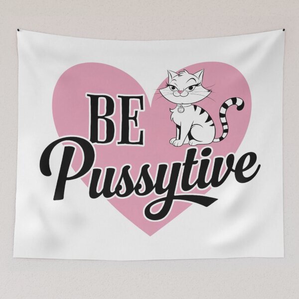 Item preview, Be PussyTive designed and sold by FitEnvy.
