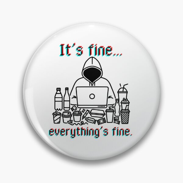 Item preview, It’s Fine… Everything’s Fine" Glitch Hacker Aesthetic designed and sold by Teacher2Nerds.