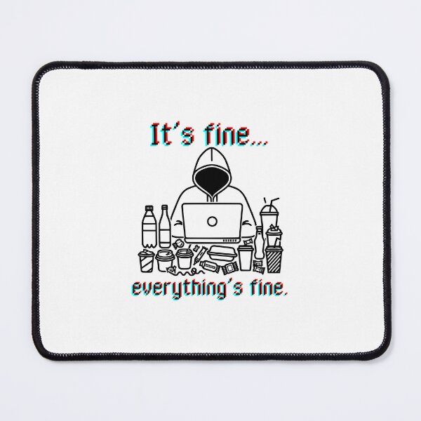 Item preview, It’s Fine… Everything’s Fine" Glitch Hacker Aesthetic designed and sold by Teacher2Nerds.