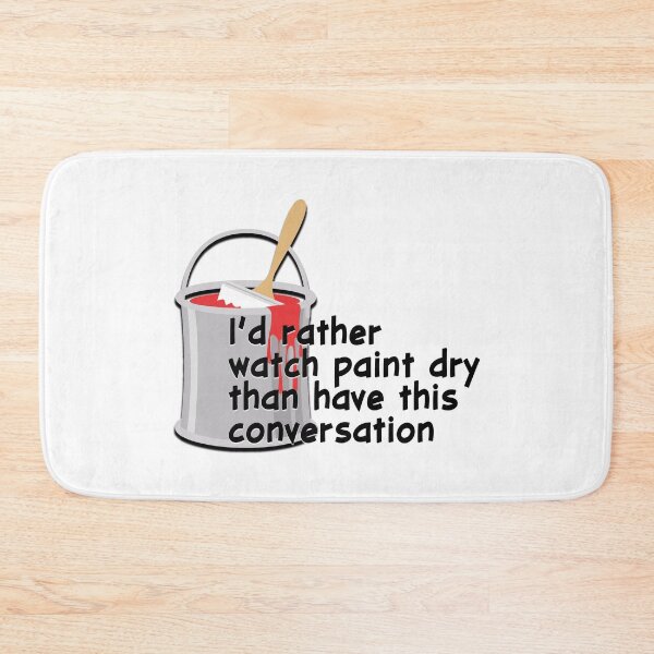 Item preview, I'd rather watch paint dry designed and sold by WhimWiz.