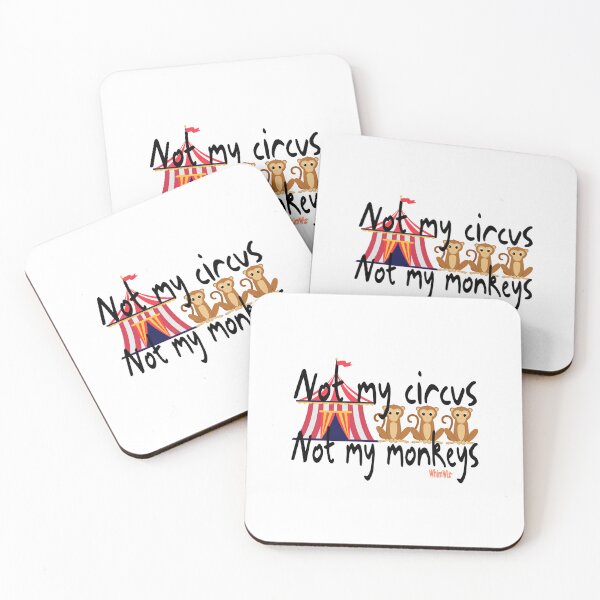 Item preview, Not my circus Not my monkeys designed and sold by WhimWiz.