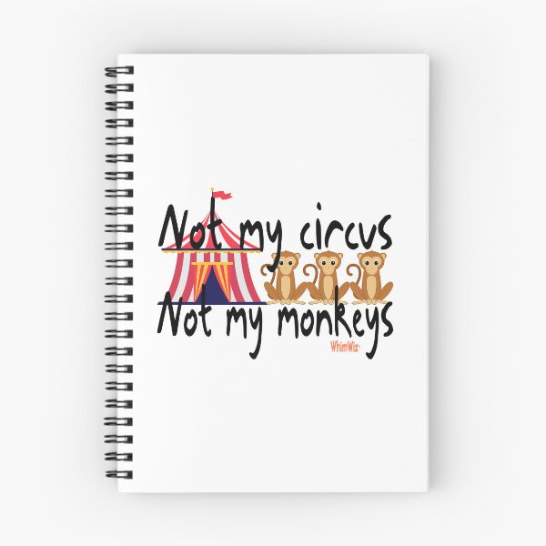 Item preview, Not my circus Not my monkeys designed and sold by WhimWiz.