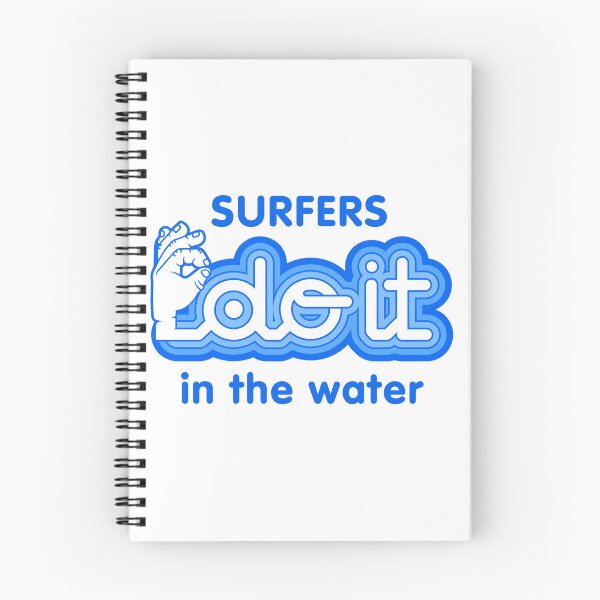 Item preview, Surfers Do It In The Water - Funny Surfing Humor designed and sold by ourkid.