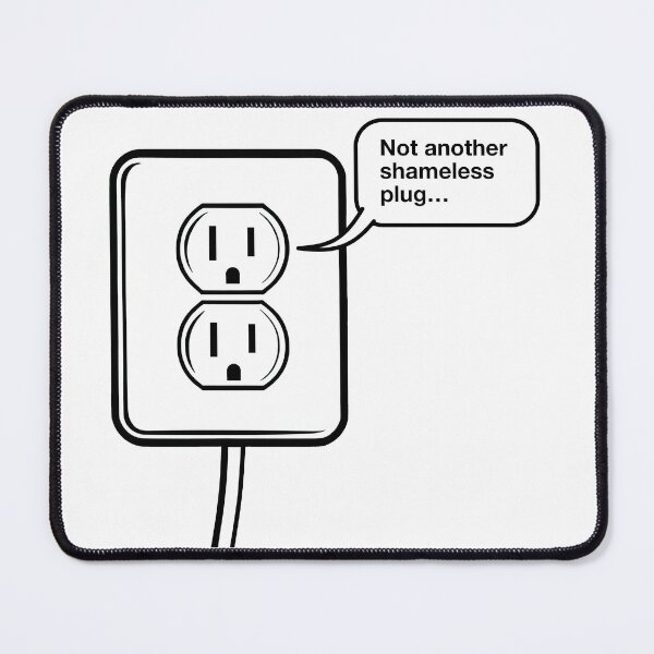 Item preview, Shameless Plug: Not another Shameless Plug designed and sold by GetContented.
