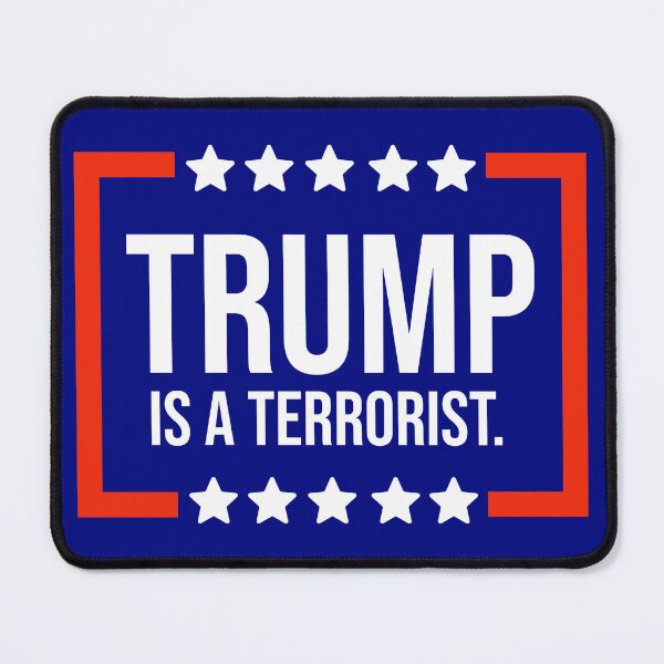 Item preview, Trump is a terrorist  designed and sold by Rachel the Artist .