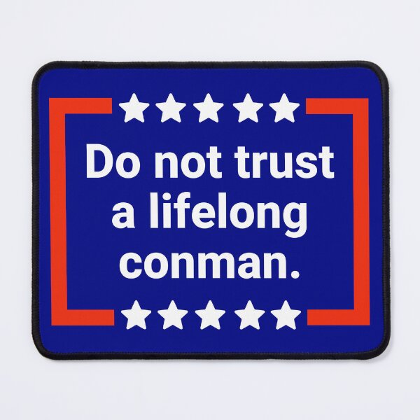 Item preview, Do not trust a lifelong conman  designed and sold by Rachel the Artist .