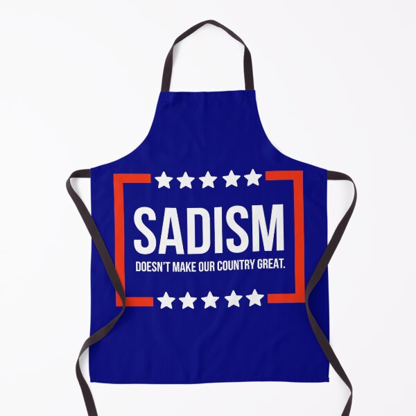 Item preview, Sadism does not make our country great. designed and sold by Rachel the Artist .