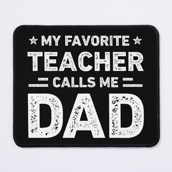 Item preview, My Favorite Teacher Calls Me Dad Teacher Dad designed and sold by RareBunny.