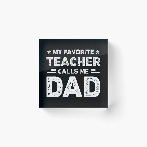 Item preview, My Favorite Teacher Calls Me Dad Teacher Dad designed and sold by RareBunny.