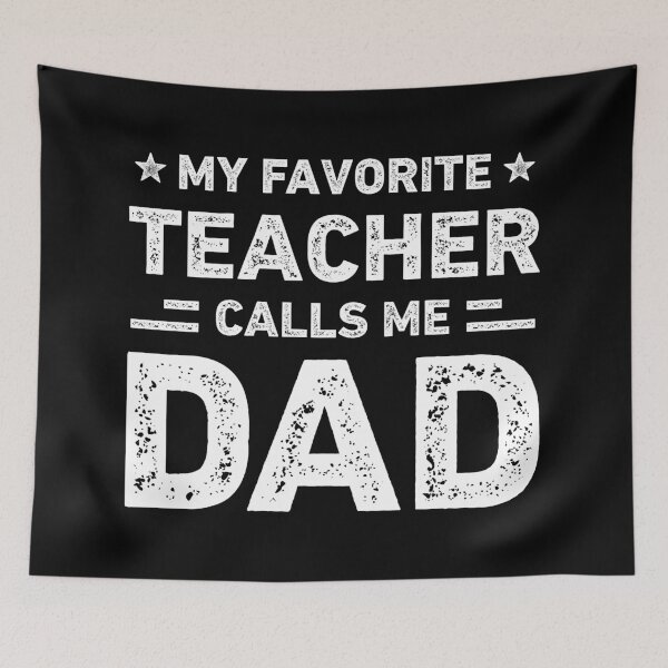 Item preview, My Favorite Teacher Calls Me Dad Teacher Dad designed and sold by RareBunny.