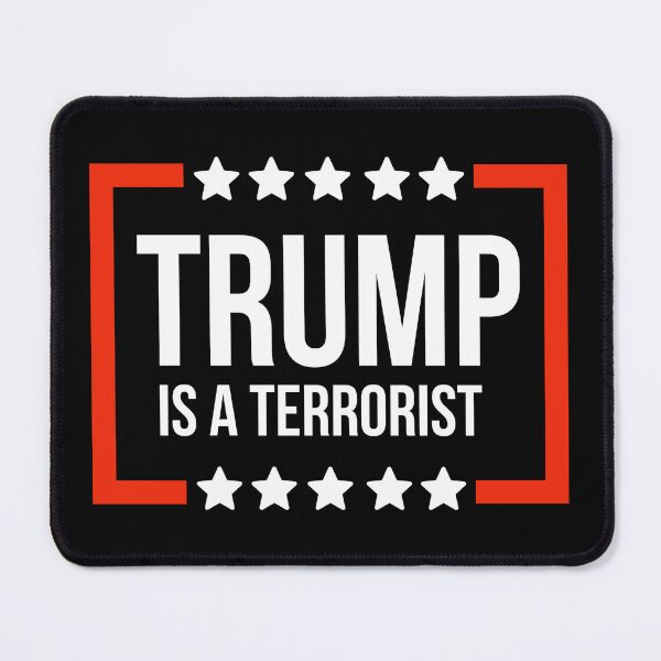Item preview, Trump is a terrorist. designed and sold by Rachel the Artist .
