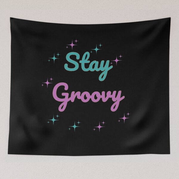 Item preview, StayGroovy, Retro, Vintage, Quote, designed and sold by ugsdesignS.